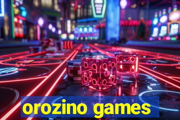 orozino games